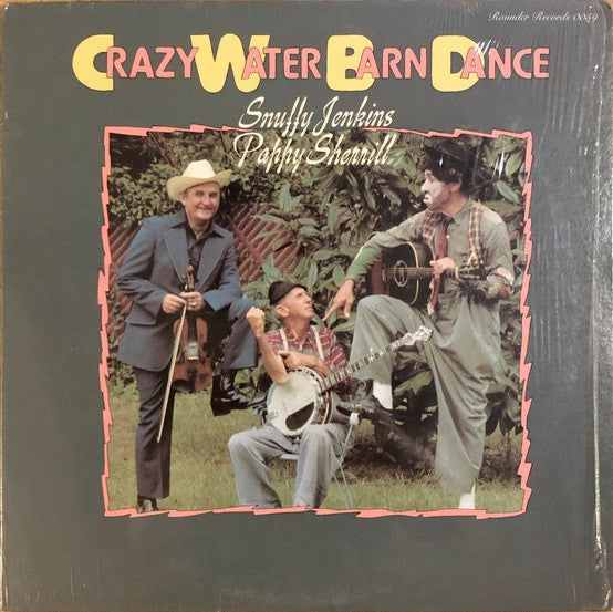 Snuffy Jenkins And Pappy Sherrill – Crazy Water Barn Dance LP