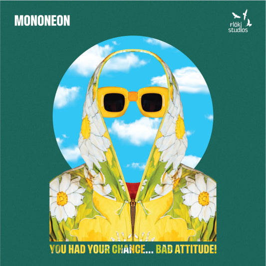 MonoNeon – You Had Your Chance... Bad Attitude! (Neon Green) LP