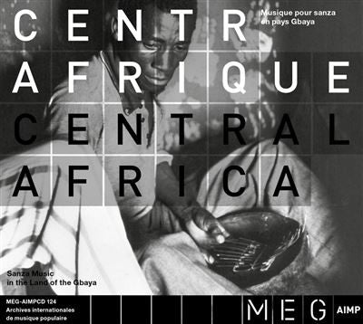 Gbaya – Centrafrique / Central Africa: Musique Pour Sanza En Pays Gbaya / Sanza Music In The Land Of The Gbaya