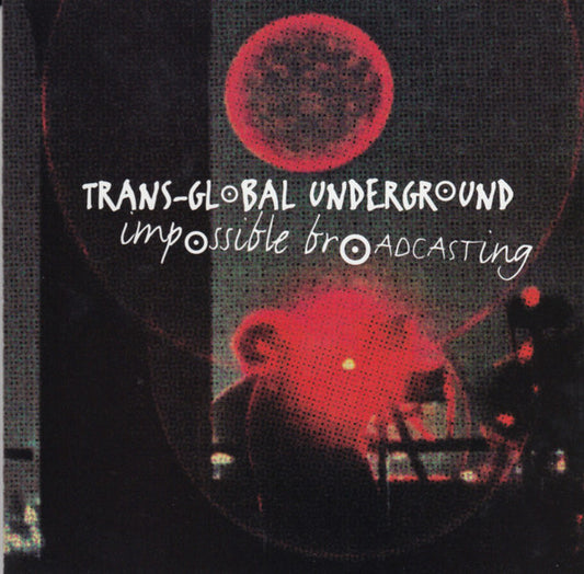 Trans-Global Underground – Impossible Broadcasting CD