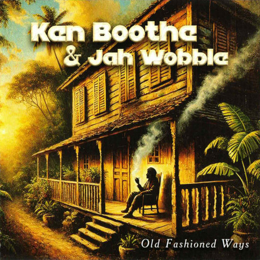 Ken Boothe & Jah Wobble – Old Fashioned Ways