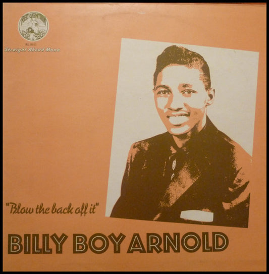 Billy Boy Arnold – Blow The Back Off It LP