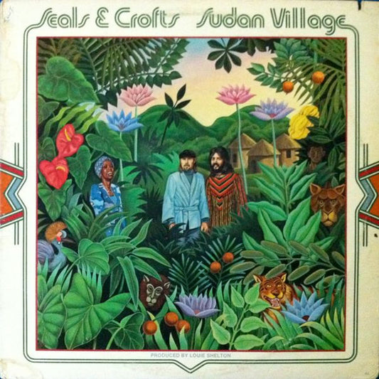 Seals & Crofts – Sudan Village LP
