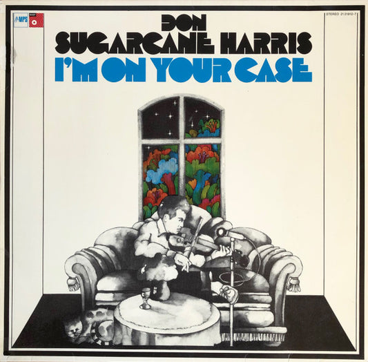 Don "Sugarcane" Harris – I'm On Your Case LP