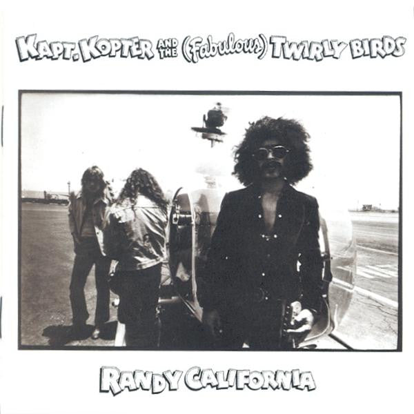 Randy California – Kapt. Kopter And The (Fabulous) Twirly Birds CD