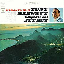 Tony Bennett: If I Ruled The World: Songs For The Jet Set LP
