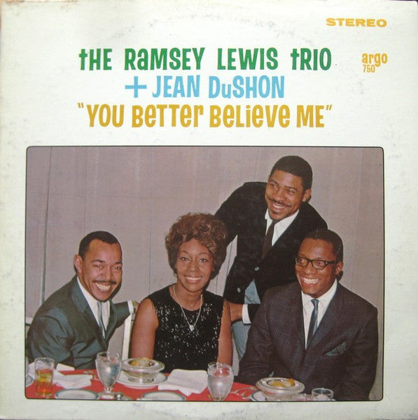 Ramsey Lewis Trio + Jean DuShon - You Better Believe Me LP