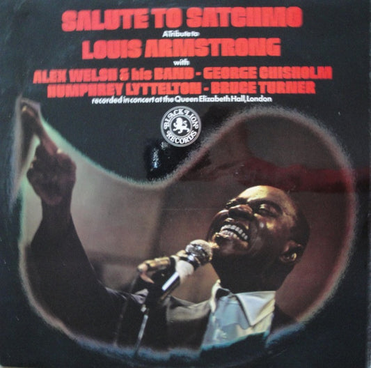 Alex Welsh & His Band - George Chisholm - Humphrey Lyttelton - Bruce Turner – Salute To Satchmo 2LP