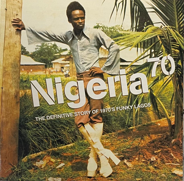 Various Artists - Nigeria 70 (The Definitive Story of 1970's Funky Lagos) 3LP