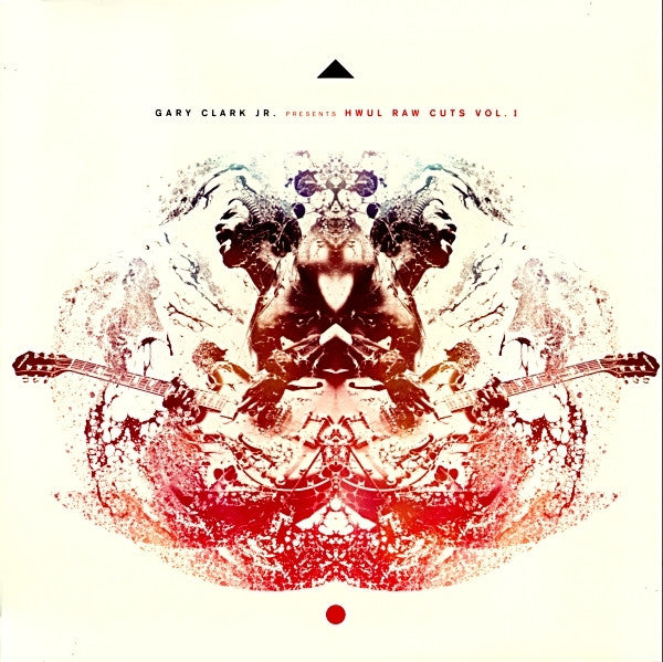 Gary Clark Jr. – Presents HWUL Raw Cuts Vol. I 12"