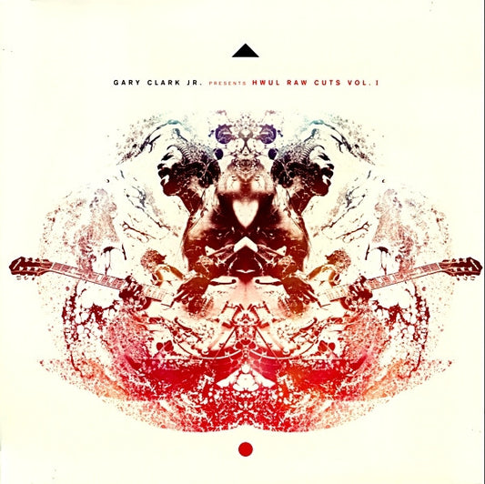 Gary Clark Jr. – Presents HWUL Raw Cuts Vol. I 12"