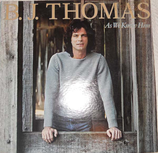 B.J. Thomas – As We Know Him LP