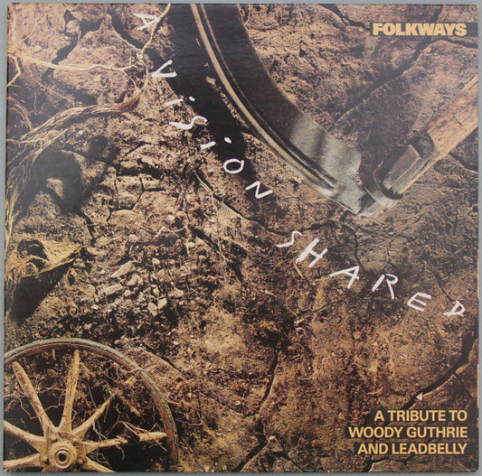 Various – Folkways: A Vision Shared (A Tribute To Woody Guthrie And Leadbelly) LP