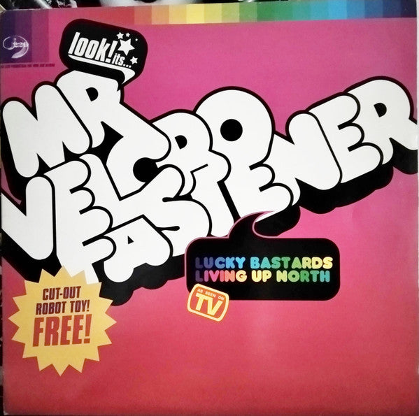 Mr. Velcro Fastener – Lucky Bastards Living Up North LP