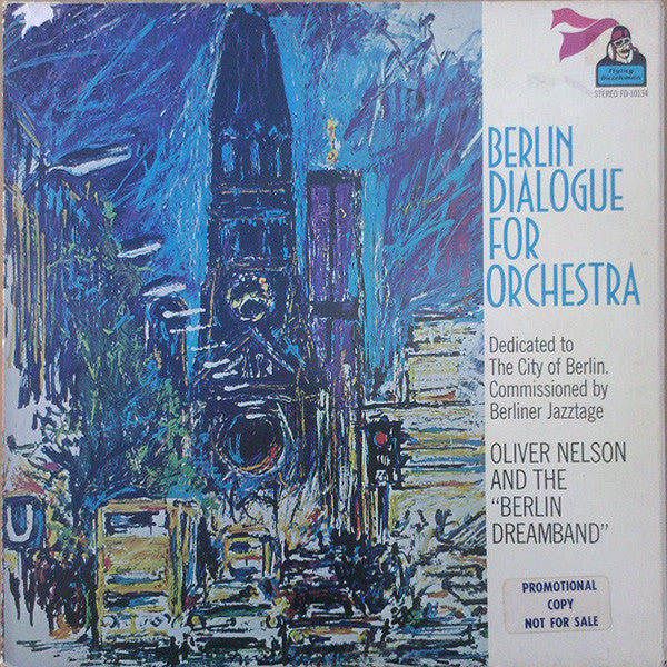 Oliver Nelson And The "Berlin Dreamband" – Berlin Dialogue For Orchestra LP