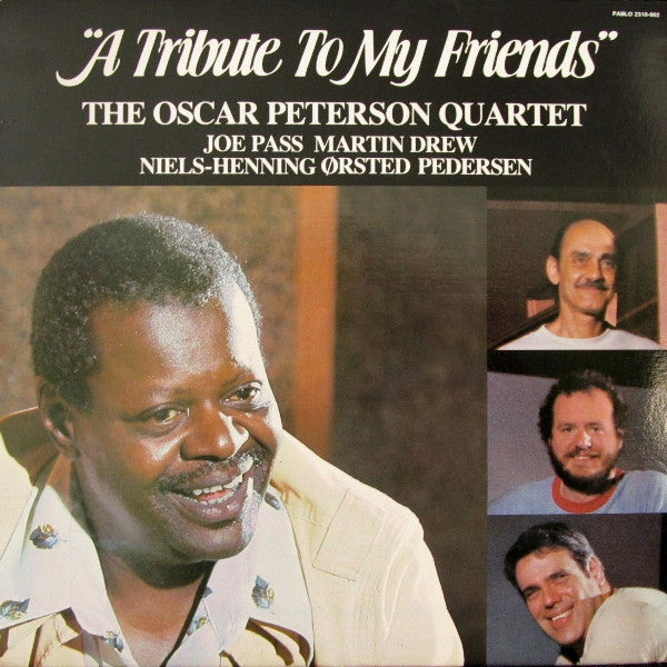 The Oscar Peterson Quartet – A Tribute To My Friends LP