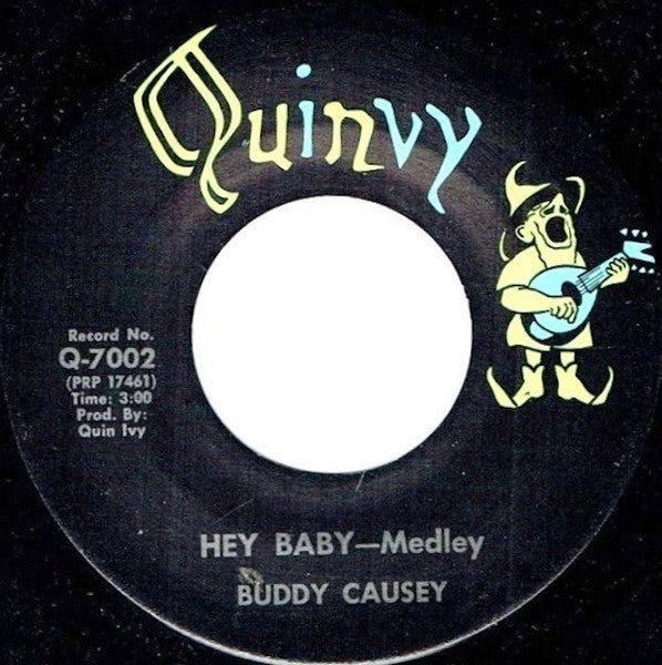 Buddy Causey – Hey Baby - Medley / I Had No Idea 7"