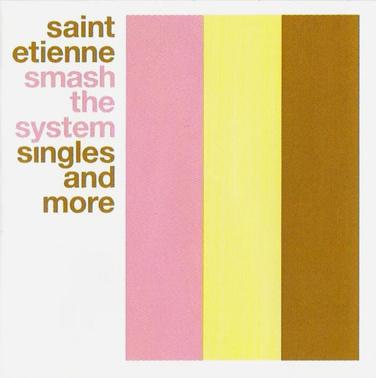 Saint Etienne – Smash The System (Singles And More) CD
