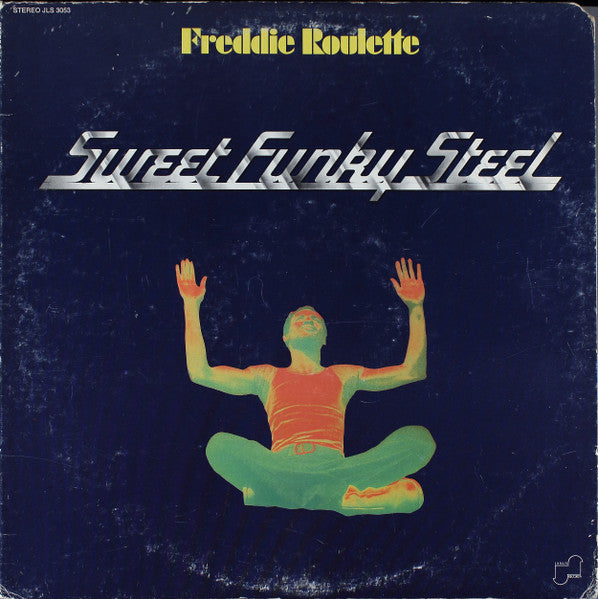 Freddie Roulette – Sweet Funky Steel LP
