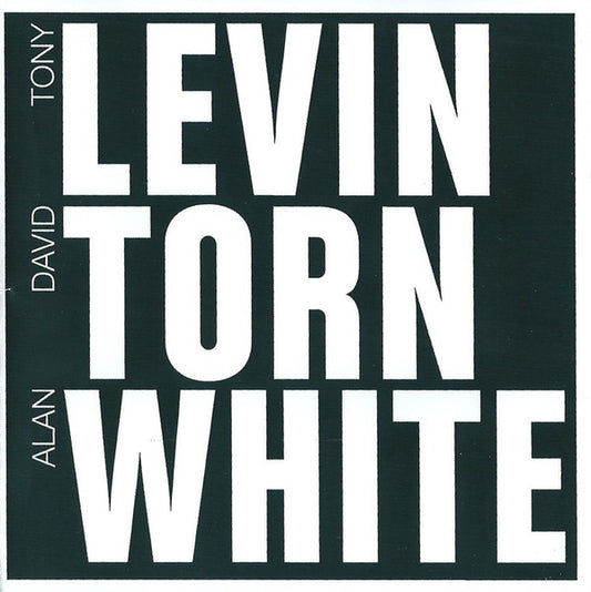 Tony Levin / David Torn / Alan White – Levin Torn White CD
