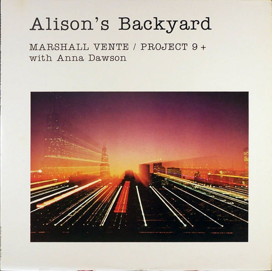 Marshall Vente / Project 9+ With Anna Dawson – Alison's Backyard LP