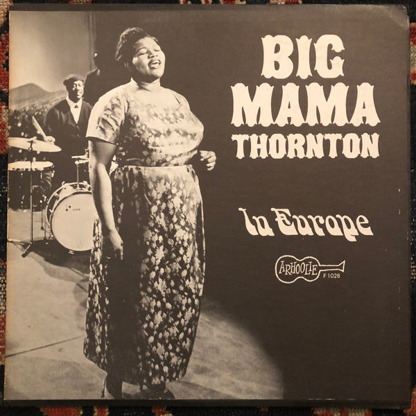 Big Mama Thornton – In Europe LP