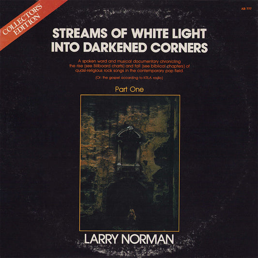 Larry Norman – Streams Of White Light Into Darkened Corners (Part One) LP