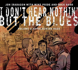 Jon Irabagon With Mike Pride And Mick Barr – I Don't Hear Nothin' But The Blues Volume 2: Appalachian Haze CD