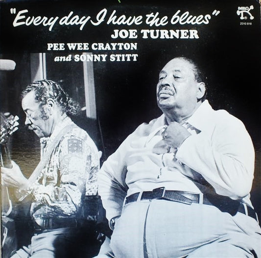 Joe Turner – Everyday I Have The Blues LP