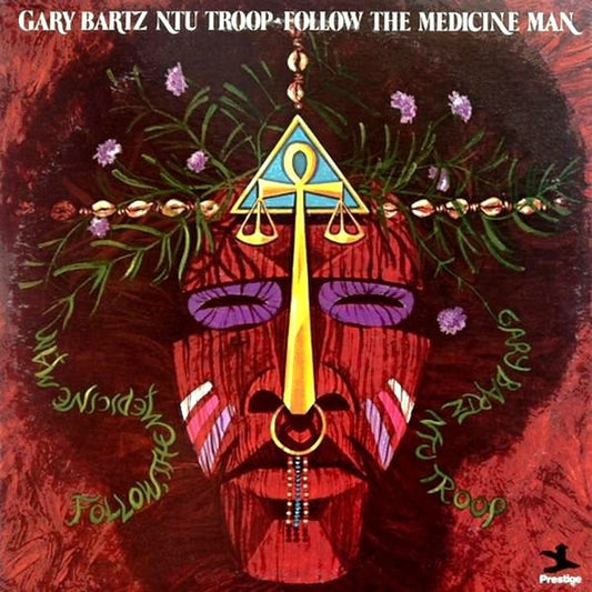 Gary Bartz Ntu Troop - Follow, The Medicine Man LP
