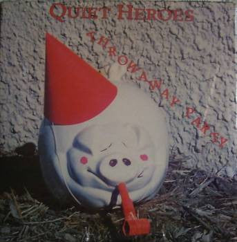 Quiet Heroes – Throwaway Party 12"