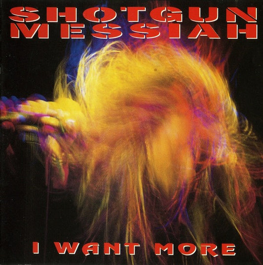 Shotgun Messiah – I Want More CD