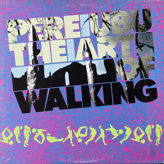 Pere Ubu - The Art Of Walking LP