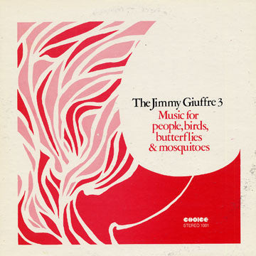 The Jimmy Giuffre 3 – Music For People, Birds, Butterflies & Mosquitoes LP