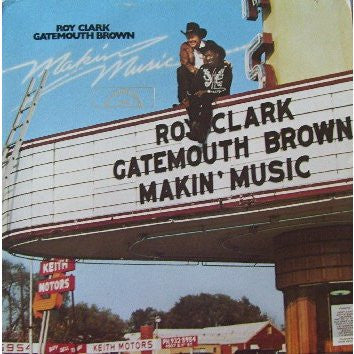 Roy Clark / Gatemouth Brown - Makin' Music LP