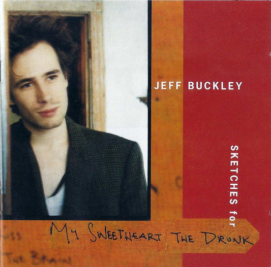 Jeff Buckley – Sketches For My Sweetheart The Drunk CD