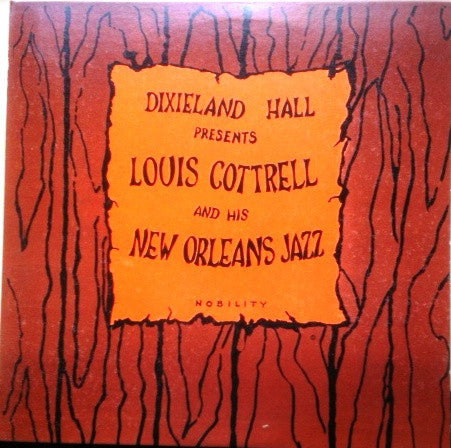 Louis Cottrell And His New Orleans Jazz Band – Dixieland Hall Presents Louis Cottrell And His New Orleans Jazz Band LP