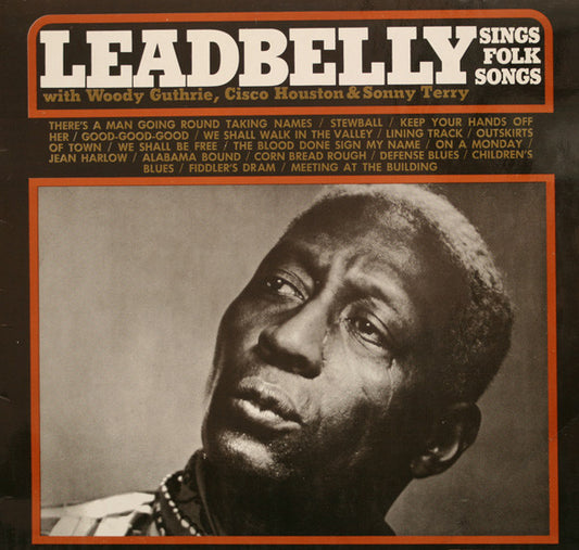 Leadbelly With Woody Guthrie, Cisco Houston & Sonny Terry – Sings Folk Songs LP