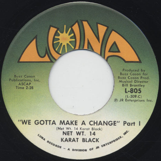 Net Wt. 14 Karat Black - We Gotta Make A Change 7"