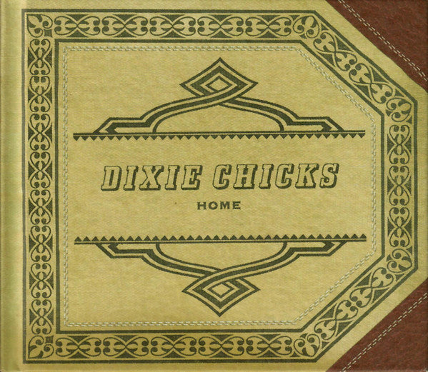 Dixie Chicks – Home CD