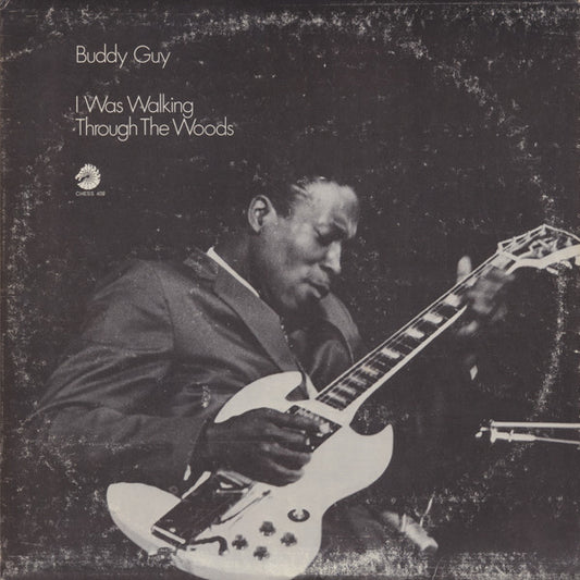 Buddy Guy – I Was Walking Through The Woods LP