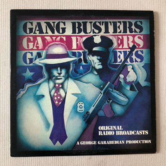 Gang Busters – Gang Busters (Original Radio Broadcast) LP