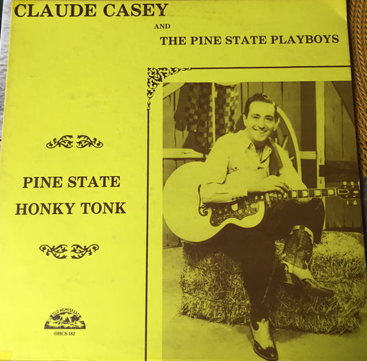 Claude Casey And The Pine State Playboys – Pine State Honky Tonk LP