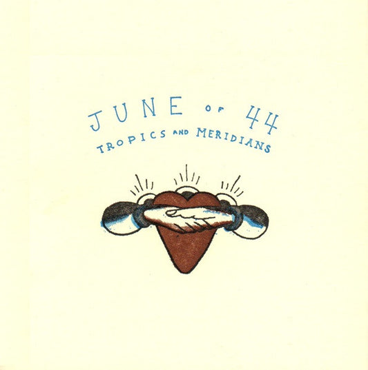 June Of 44 – Tropics And Meridians CD