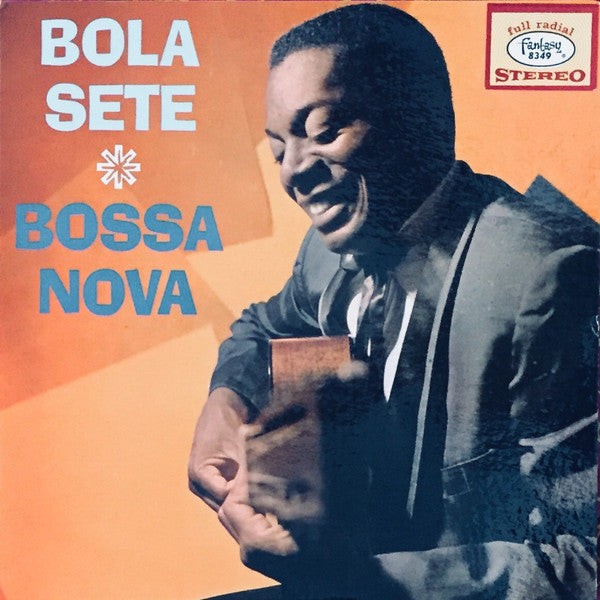 Bola Sete – Bossa Nova (1962 stereo pressing) LP