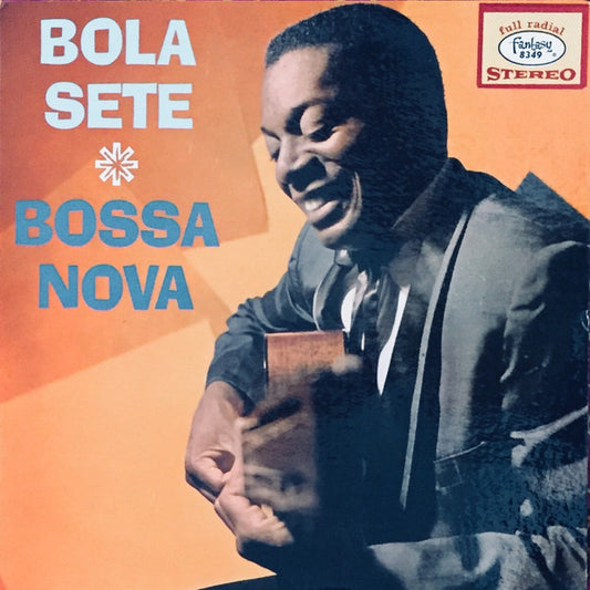 Bola Sete – Bossa Nova (1962 stereo pressing) LP