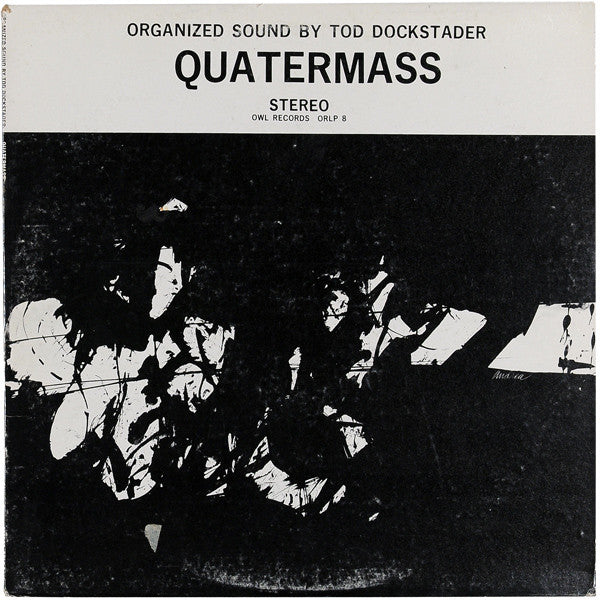 Tod Dockstader – Quatermass LP