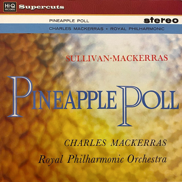 Sullivan, Charles Mackerras, Royal Philharmonic Orchestra ‎– Pineapple Poll (180g) LP