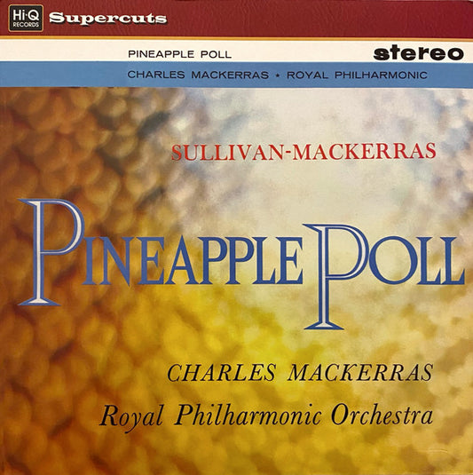Sullivan, Charles Mackerras, Royal Philharmonic Orchestra ‎– Pineapple Poll (180g) LP