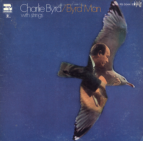 Charlie Byrd – Byrd Man With Strings LP